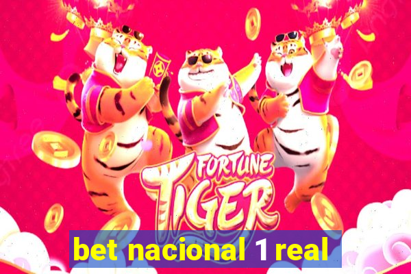 bet nacional 1 real